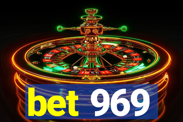 bet 969